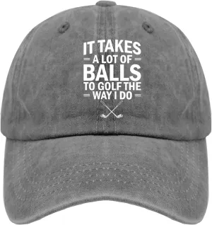 It Takes A Lot of Balls to Golf The Way I Do Caps Mens Cap Pigment Black Golf Hats Men Gifts for Him Beach Cap