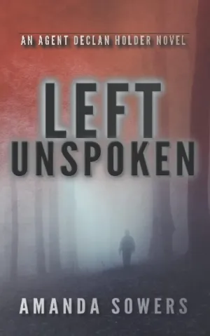 Left Unspoken (The Agent Declan Holder) Paperback  September 28, 2019